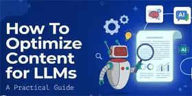 How to Optimize Your Content for LLMs: A Complete Guide