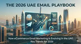 How eCommerce Email Marketing Is Evolving in the UAE: Key Trends for 2026